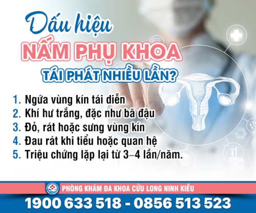 Cảnh giác: nấm phụ khoa tái phát nhiều lần