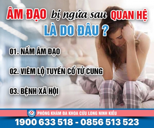 Âm đạo bị ngứa sau khi quan hệ: Nguyên nhân và cách chữa