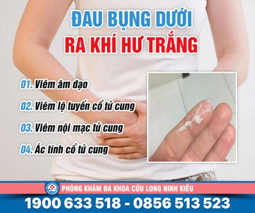 Đau bụng dưới ra khí hư trắng nguyên nhân do đâu?