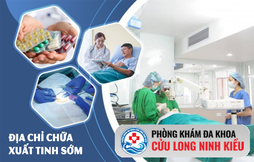 Phòng Khám Cửu Long Ninh Kiều – Địa chỉ chữa xuất tinh sớm dược nam giới tin chọn