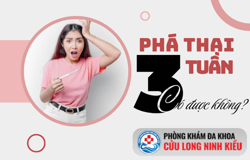 Chuyên gia Sản Khoa tư vấn cách phá thai 3 tuần tuổi an toàn hiện nay