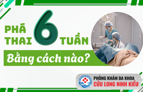 Bật mí các phương pháp phá thai 6 tuần an toàn cho thai phụ