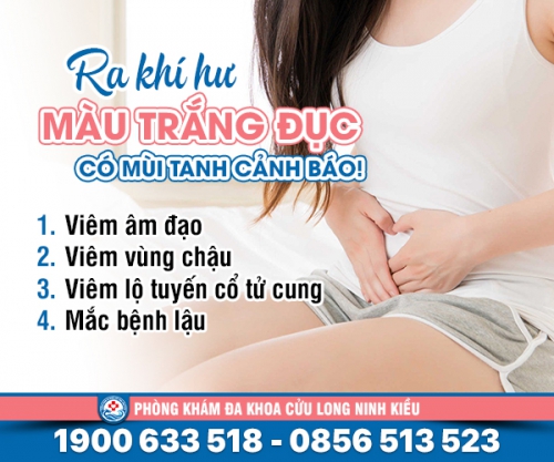 Khí hư trắng đục có mùi tanh đừng xem nhẹ