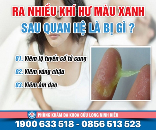 Ra khí hư màu xanh sau khi quan hệcảnh báo bệnh gi